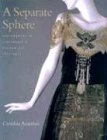 A Separate Sphere: Dressmakers in Cincinnati's Golden Age, 1877-1922 (Costume Society of America Series)
