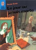 Le  jour où je suis morte