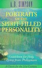 Portraits of the Spirit-Filled Personality: Guidelines for Holy Living from Philippians (Classics fo by 