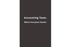 Accounting Team. Where Everyone Counts.: Lined notebook