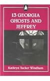 Thirteen Georgia Ghosts and Jeffrey (Jeffrey Books)
