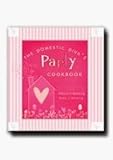 The Domestic Diva's Party Cookbook by