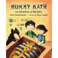 Mummy Math An Adventure in Geometry and Sir Cumference and the Sword in the Cone