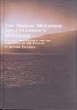 The Mirror Metaphor and Coleridge's Mysticism : Poetics, Metaphysics and the Formation of the Pentad, Tsuchiya, Kiyoshi, 0773475486