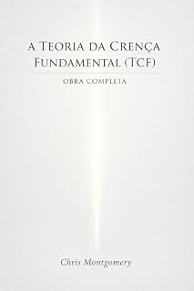 Livro TCF - Teoria da crença fundamental : Obra completa