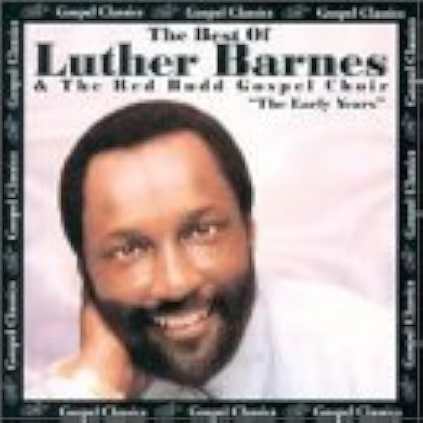 Barnes Luther The Sunset Jubilair The Best Of Luther Barnes The Early Years Amazon Com Music Barnes Luther The Sunset Jubilair The Best Of Luther Barnes The Early Years Amazon Com Music