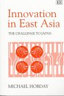 Innovation in East Asia : The Challenge to Japan, Hobday, Michael, 185898601X