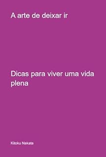 Livro A Arte De Deixar Ir