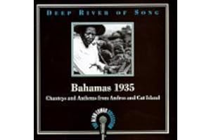 Bahamas 1935: Chanteys And Anthems From Andros And Cat Island