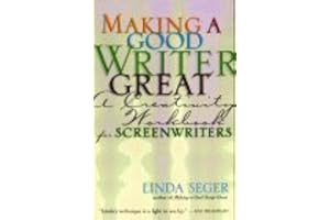 Making a Good Writer Great: A Creativity Workbook for Screenwriters