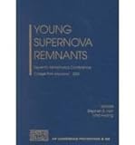 Young Supernova Remnants : Eleventh Astrophysics Conference, College Park, Maryland, 16-18 October, 2000, , 0735400016