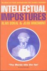 Intellectual Impostures : Postmodern Philosophers' Abuse of Science, Sokal, Alan D. and Bricmont, J., 1861971249