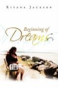 BEGINNING OF DREAMS