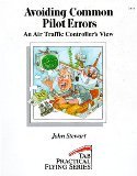 Avoiding Common Pilot Errors : An Air Traffic Controller's Views, Stewart, John, 0071553959