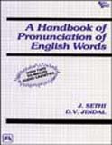 A Handbook of Pronunciation of English Words, Sethi, J. and Jindal, D. V., 8120306708