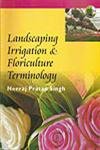 Landscaping Irrigation & Floriculture Terminology