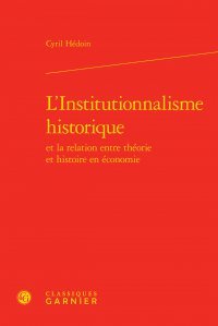 L' institutionnalisme historique et la relation entre théorie et histoire en économie