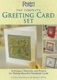 The Complete Greeting Card Set: Techniques, Equipment, and Projects for Making Beautiful Handmade Cards (Reader's Digest) by