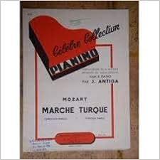 Amazon Fr Marche Turque Mozart Pianino N 14 Transcription Facile Pour Le Piano Wolfgang Amadeus Mozart Jean Antiga Livres