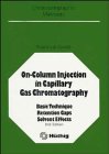 On-Column Injection in Capillary Gas Chromatography : Basic Technique, Retention Gaps, Solvent Effects, Grob, Konrad, 3527297014