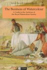 Image de The Business of Watercolour: A Guide to the Archives of the Royal Watercolour Society