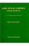 James Duncan Campbell: A Memoir by His Son (Harvard East Asian Monographs (Paperback)) by