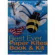 Best Ever Paper Kites Book & Kit (includes the all-in-color BEST EVER PAPER KITES book)