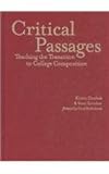 Critical Passages : Teaching the Transition to College Composition, Dombek, Kristin and Herndon, Scott, 0807744166