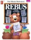 One-Minute Motivators: Rebus Puzzle Activities, Primary