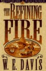 The Refining Fire (Valley of the Peacemaker, Book 3) by 