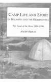 Camp Life and Sport in Dalmatia and the Herzegovina : The Land of the Bora, 1894-1896, Snaffle, 0710308604