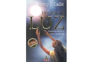 He visto lA luz/Embraced by the light (Spanish Edition)