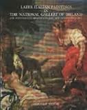 Image de Later Italian Paintings in the National Gallery of Ireland: The Seventeenth, Eighteenth and Nineteenth Centuries
