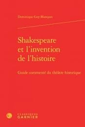 Shakespeare et l'invention de l'histoire