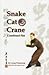Snake Cat Crane Combined Fist
