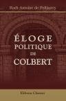 Éloge politique de Colbert. Qui n'a point été présenté à l'Académie française pour le Prix de la St. Louis 1773