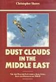Dust Clouds in the Middle East: Air War for East Africa, Iraq, Syria, Iran and Madagascar, 1940-42