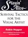 Stayin' Alive: Survival Tactics for the Visual Artist by 
