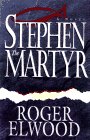 Stephen the Martyr: A Novel by 