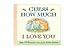Kids Preferred Guess How Much I Love You Board Book