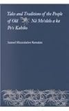 Tales and Traditions of the People of Old : Na Mo'olelo a Ka Po'e Kahiko, Kamakau, S. M., 0930897714