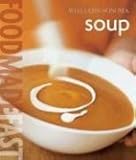 Food Made Fast: Soup (Williams-Sonoma) by Georgeanne Brennan, Chuck Williams