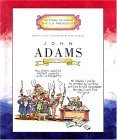 John Adams: Second President 1797-1801 (Getting to Know the U.S Presidents)
