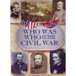 WHO WAS WHO IN THE CIVIL WAR 1572158166 Book Cover