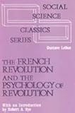The French Revolution and the Psychology of Revolution, LeBon, Gustave, 087855310X