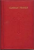 The Book of Common Prayer: The 1928 Facsimile Edition Red Cloth by 