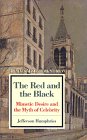 The Red and the Black : Mimetic Desire and the Myth of Celebrity, Humphries, Jefferson, 0805781498