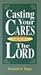 Casting Your Cares Upon Lord by 