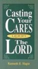 Casting Your Cares Upon Lord by Kenneth E Hagin