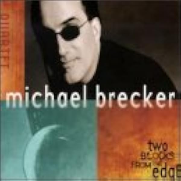 Michael Brecker - Michael Brecker - Amazon.com Music